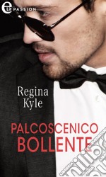 Palcoscenico bollente (eLit). E-book. Formato EPUB ebook