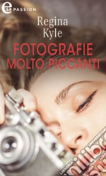 Fotografie molto piccanti (eLit). E-book. Formato EPUB ebook