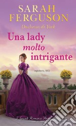 Una lady molto intrigante. E-book. Formato EPUB ebook