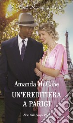 Un'ereditiera a Parigi. E-book. Formato EPUB ebook