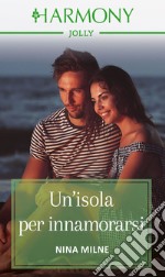 Un'isola per innamorarsi. E-book. Formato EPUB ebook