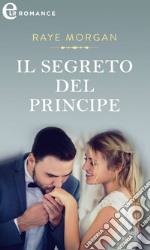 Il segreto del principe (eLit). E-book. Formato EPUB ebook