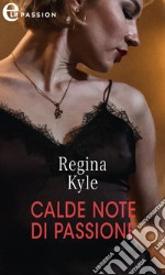 Calde note di passione (eLit). E-book. Formato EPUB ebook