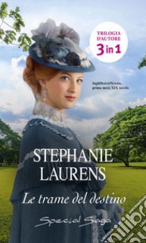 Le trame del destino: A Cynster Novel. E-book. Formato EPUB ebook di Stephanie Laurens