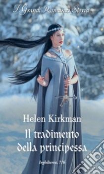 Il tradimento della principessa. E-book. Formato EPUB ebook di Helen Kirkman