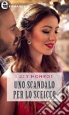 Uno scandalo per lo sceicco (eLit). E-book. Formato EPUB ebook