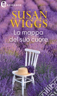 La mappa del suo cuore (eLit). E-book. Formato EPUB ebook