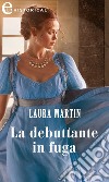 La debuttante in fuga (eLit). E-book. Formato EPUB ebook