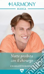 Notte proibita con il chirurgo. E-book. Formato EPUB ebook