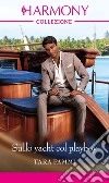 Sullo yacht col playboy. E-book. Formato EPUB ebook di Tara Pammi