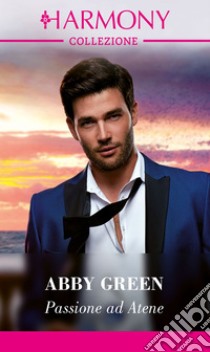 Passione ad Atene. E-book. Formato EPUB ebook di Abby Green