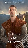 Cuori imprigionati. E-book. Formato EPUB ebook di Nicole Locke