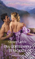 Una gentildonna in vacanza. E-book. Formato EPUB ebook