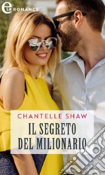 Il segreto del milionario (eLit). E-book. Formato EPUB ebook