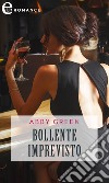 Bollente imprevisto (eLit). E-book. Formato EPUB ebook di Abby Green