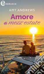 Amore di mezz'estate (eLit). E-book. Formato EPUB ebook