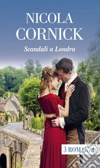 Scandali a Londra (3 romanzi): Peccati di una gentildonna - La dama dello scandalo - Scandali a Londra. E-book. Formato EPUB ebook