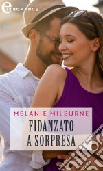 Fidanzato a sorpresa (eLit). E-book. Formato EPUB ebook