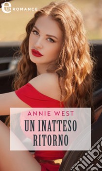 Un inatteso ritorno (eLit). E-book. Formato EPUB ebook di Annie West