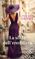 La sfida dell'ereditiera (eLit). E-book. Formato EPUB ebook