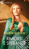 Rimorsi e speranze (eLit). E-book. Formato EPUB ebook di Sharon Schulze