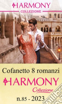 Cofanetto 8 Harmony Collezione n.85/2023. E-book. Formato EPUB ebook di Rory Rose