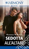 Sedotta all'altare. E-book. Formato EPUB ebook di Shannon McKenna