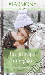 Un principe in regalo. E-book. Formato EPUB ebook