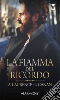 La fiamma del ricordo. E-book. Formato EPUB ebook di Andrea Laurence