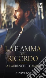 La fiamma del ricordo. E-book. Formato EPUB ebook