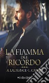 La fiamma del ricordo. E-book. Formato EPUB ebook