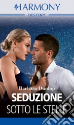 Seduzione sotto le stelle. E-book. Formato EPUB ebook