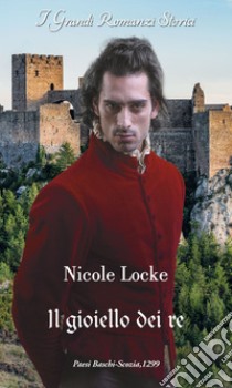 Il gioiello dei re. E-book. Formato EPUB ebook di Nicole Locke