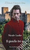 Il gioiello dei re. E-book. Formato EPUB ebook di Nicole Locke