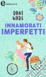 Innamorati imperfetti (eLit). E-book. Formato EPUB ebook