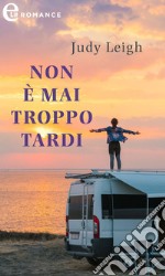 Non è mai troppo tardi (eLit). E-book. Formato EPUB ebook