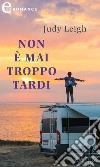 Non è mai troppo tardi (eLit). E-book. Formato EPUB ebook di Judy Leigh