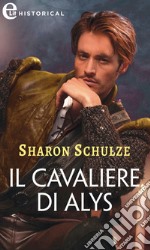 Il cavaliere di Alys (eLit). E-book. Formato EPUB ebook