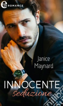 Innocente seduzione (eLit). E-book. Formato EPUB ebook di Janice Maynard