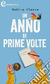 Un anno di prime volte (eLit). E-book. Formato EPUB ebook di Maddie Please