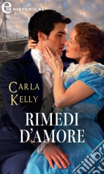 Rimedi d'amore (eLit). E-book. Formato EPUB ebook di Carla Kelly