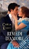 Rimedi d'amore (eLit). E-book. Formato EPUB ebook di Carla Kelly