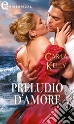 Preludio d'amore (eLit). E-book. Formato EPUB