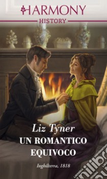 Un romantico equivoco. E-book. Formato EPUB ebook di Liz Tyner