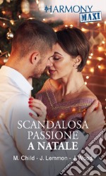 Scandalosa passione a Natale. E-book. Formato EPUB ebook