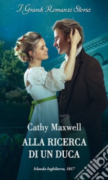 Alla ricerca di un duca. E-book. Formato EPUB ebook di Cathy Maxwell