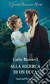 Alla ricerca di un duca. E-book. Formato EPUB ebook