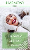 Un Natale da favola. E-book. Formato EPUB ebook di Jessica Gilmore