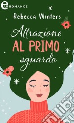 Attrazione al primo sguardo (eLit). E-book. Formato EPUB ebook