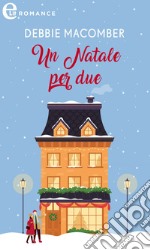 Un Natale per due (eLit). E-book. Formato EPUB ebook